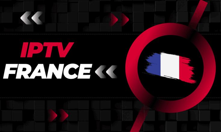 L’IPTV Français : Le Guide Complet pour Choisir le Bon Abonnement en France