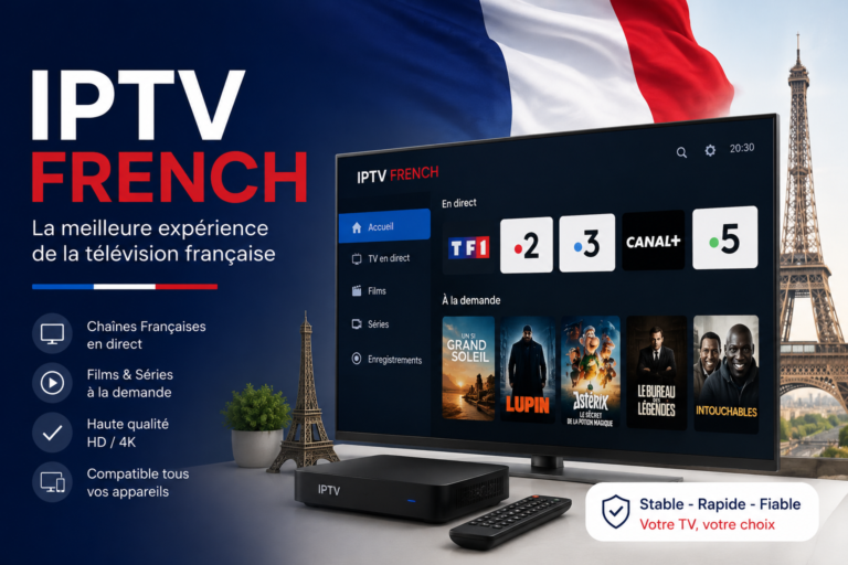 IPTV France meilleurs services de streaming légaux en 2026
